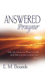 Answered Prayer PB - E M Bounds